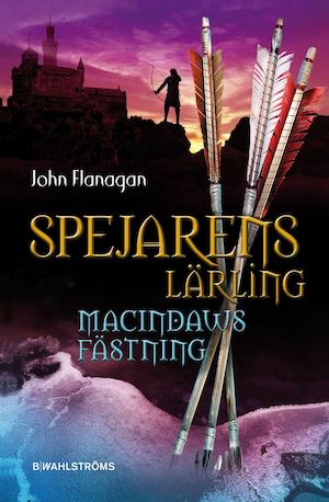 Macindaws fästning / John Flanagan ; översättning: Ingmar Wennerberg