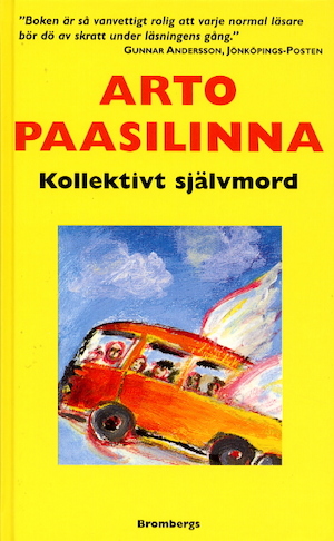 Kollektivt självmord / Arto Paasilinna ; översättning: Camilla Frostell
