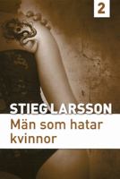 Män som hatar kvinnor / Stieg Larsson. D. 2