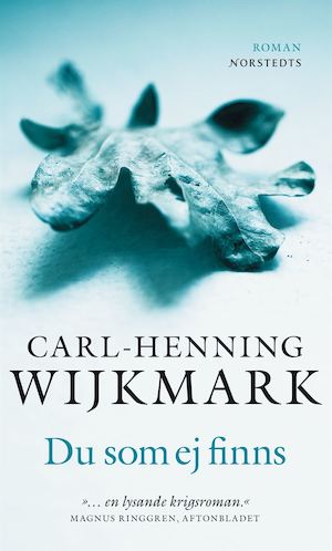 Du som ej finns / Carl-Henning Wijkmark