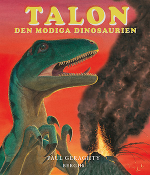 Talon : den modiga dinosaurien / Paul Geraghty ; från engelskan av Linda Pelenius