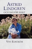 Astrid Lindgren och sagans makt