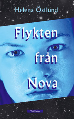 Flykten från Nova / Helena Östlund