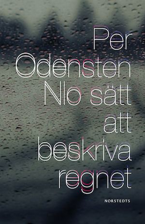 Nio sätt att beskriva regnet / Per Odensten