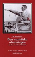 Den nazistiska utmaningen : aspekter på andra världskriget / Alf W. Johansson