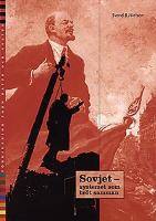 Sovjet - systemet som bröt samman / Svend B. Nielsen ; [översättare: Göran Körner ; texten är granskad och uppdaterad av Kaj Hildingson]