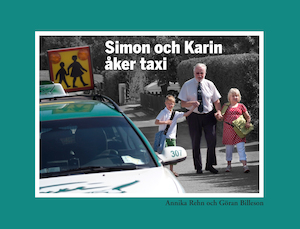 Simon och Karin åker taxi : [en bilderbok med tecken] / Annika Rehn och Göran Billeson
