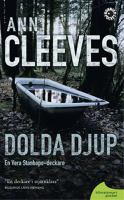 Dolda djup : kriminalroman : [en Vera Stanhope-deckare] / Ann Cleeves ; översättning av Jan Järnebrand