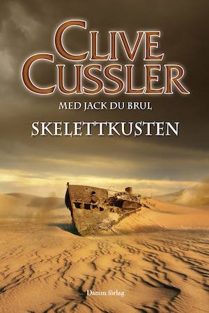 Skelettkusten / Clive Cussler ; med Jack Du Brul ; översättning av Martin Olsson