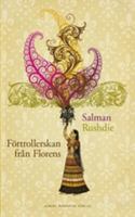 Förtrollerskan från Florens / Salman Rushdie ; översättning: Hans Berggren