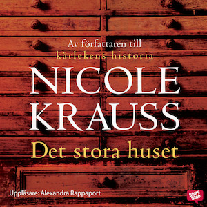 Det stora huset [Ljudupptagning] / Nicole Krauss ; översättning: Ulla Danielsson