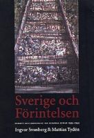 Sverige och Förintelsen : debatt och dokument om Europas judar 1933-1945 / Ingvar Svanberg & Mattias Tydén