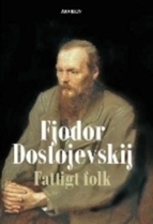 Fattigt folk / Fjodor Dostojevskij ; översättning: Lars Erik Blomqvist