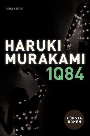1Q84 / Haruki Murakami ; översättning från japanska: Vibeke Emond. Bok 1, April-juni