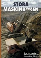 Stora maskinboken : över 100 svenska tillverkare av gräv- och lastmaskiner från A-Ö / Lars von Rosen