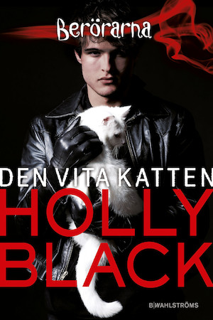 Den vita katten / Holly Black ; översättning: Carina Jansson
