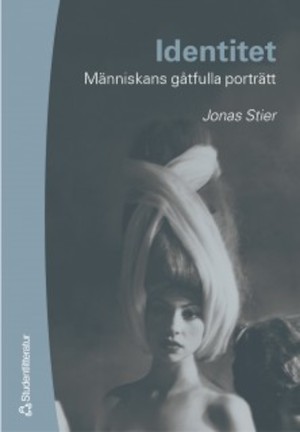 Identitet : människans gåtfulla porträtt / Jonas Stier
