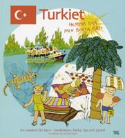 Turkiet : hemma bra men borta bäst : en resebok för barn - berättelser, fakta, tips och pyssel / Iva Stepán och Camilla Eltell