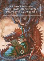 Trollkarlar, spöken & fantastiska världar : fantasyförfattare för unga bokslukare / av Britt Engdal, Gull Åkerblom. 4