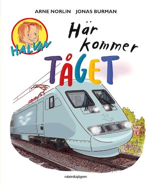Här kommer tåget / Arne Norlin, Jonas Burman
