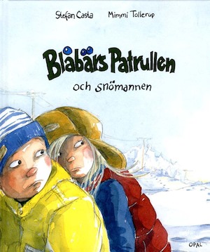 Blåbärspatrullen och snömannen / Stefan Casta, Mimmi Tollerup