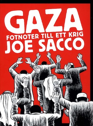 Gaza - fotnoter till ett krig / Joe Sacco ; översättning: Mikael Weichbrodt ; [faktagranskning av översättningen: Nathalie Besèr]