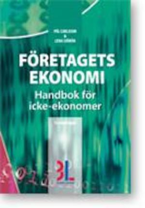 Företagets ekonomi : handbok för icke-ekonomer / av Pål Carlsson och Jens Nyholm