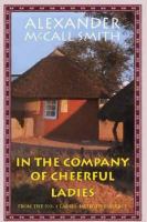 In the company of cheerful ladies / Alexander McCall Smith
