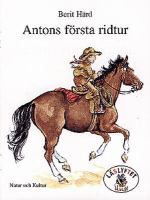 Antons första ridtur / Berit Härd ; illustrationer: Margareta Nordqvist