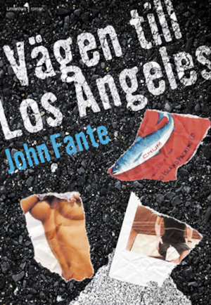 Vägen till Los Angeles : roman / John Fante ; översättning: Einar Heckscher