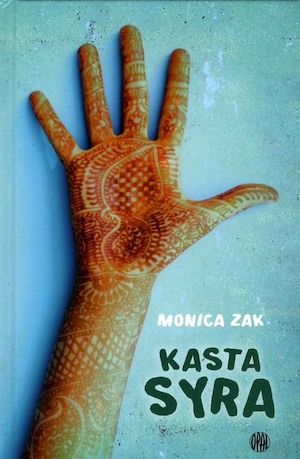Kasta syra / Monica Zak