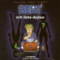 Bert och data-dejten [Ljudupptagning] / Sören Olsson, Anders Jacobsson