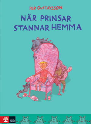 När prinsar stannar hemma / Per Gustavsson