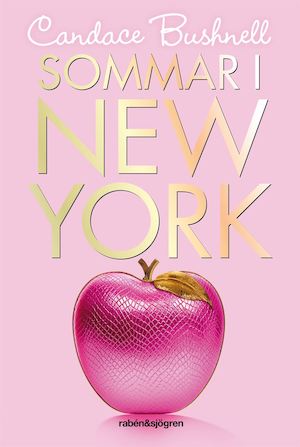 Sommar i New York / Candace Bushnell ; översatt av Ylva Kempe