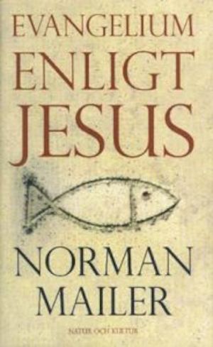 Evangelium enligt Jesus / Norman Mailer ; översättning av Leif Janzon