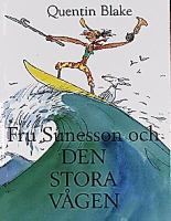 Fru Sunesson och den stora vågen / Quentin Blake ; svensk text: Måns Gahrton