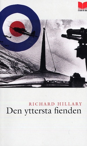 Den yttersta fienden / Richard Hillary ; översättning: Göran Salander