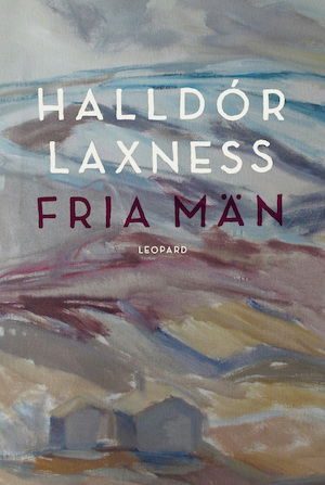 Fria män / Halldór Laxness ; översättning: Inge Knutsson