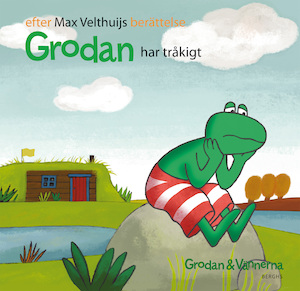 Grodan har tråkigt / efter Max Velthuijs berättelse ; svensk text: Gun-Britt Sundström