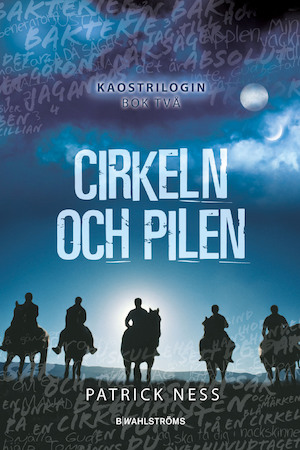 Cirkeln och pilen / Patrick Ness ; översättning: Ulf Gyllenhak