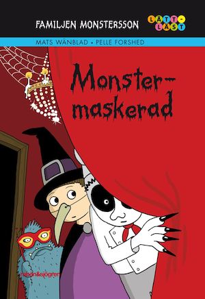Monstermaskerad / Mats Wänblad, Pelle Forshed