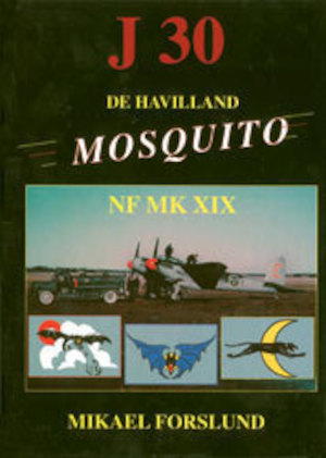 J 30 Mosquito : [De Havilland NF, MK, XIX] / av Mikael Forslund