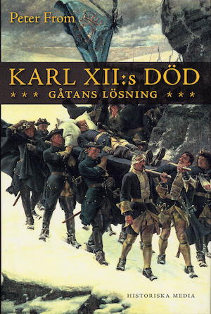 Karl XII:s död : gåtans lösning / Peter From