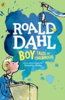 Boy : tales of childhood / Roald Dahl