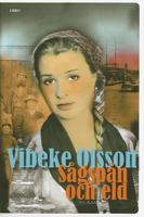 Sågspån och eld : roman / Vibeke Olsson