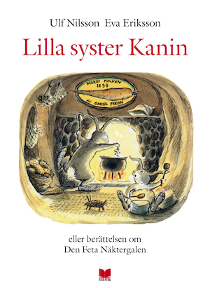 Lilla syster Kanin eller Berättelsen om Den Feta Näktergalen / Ulf Nilsson, Eva Eriksson