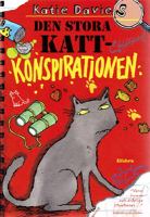 Den stora kattkonspirationen / Katie Davies ; illustrationer: Hannah Shaw ; översättning: Helena Sjöstrand Svenn och Gösta Svenn
