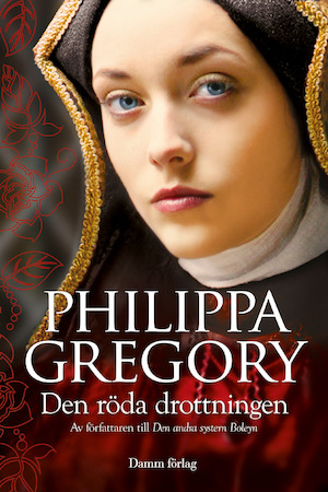 Den röda drottningen / Philippa Gregory ; översättning: Kjell Waltman