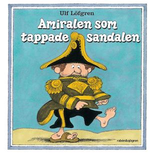 Amiralen som tappade sandalen / Ulf Löfgren