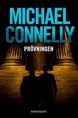 Prövningen / Michael Connelly ; översättning av Patrik Hammarsten